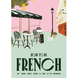 How to Be French