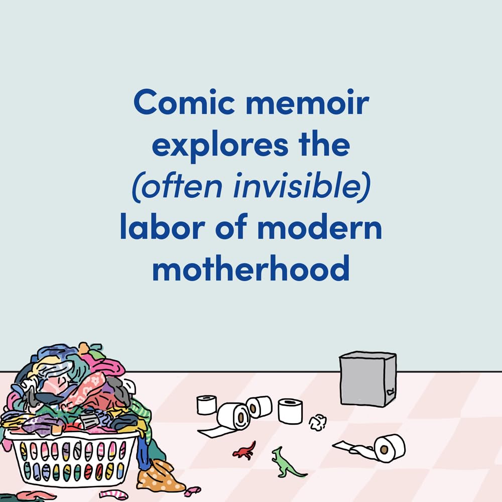 Mama Needs a Minute!: A Candid, Funny, All-Too-Relatable Comic Memoir about Surviving Motherhood
