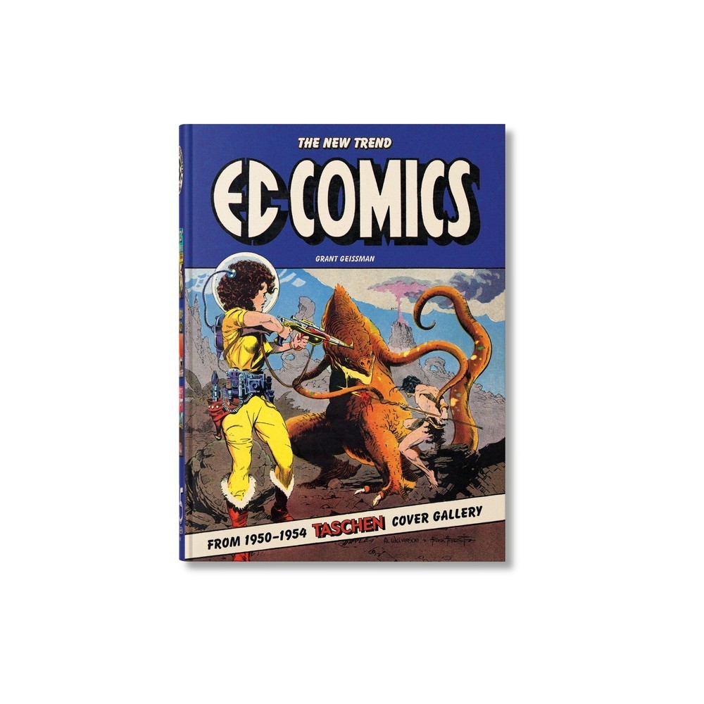 EC Comics. The New Trend 1950–54. 45th Ed. - TASCHEN
