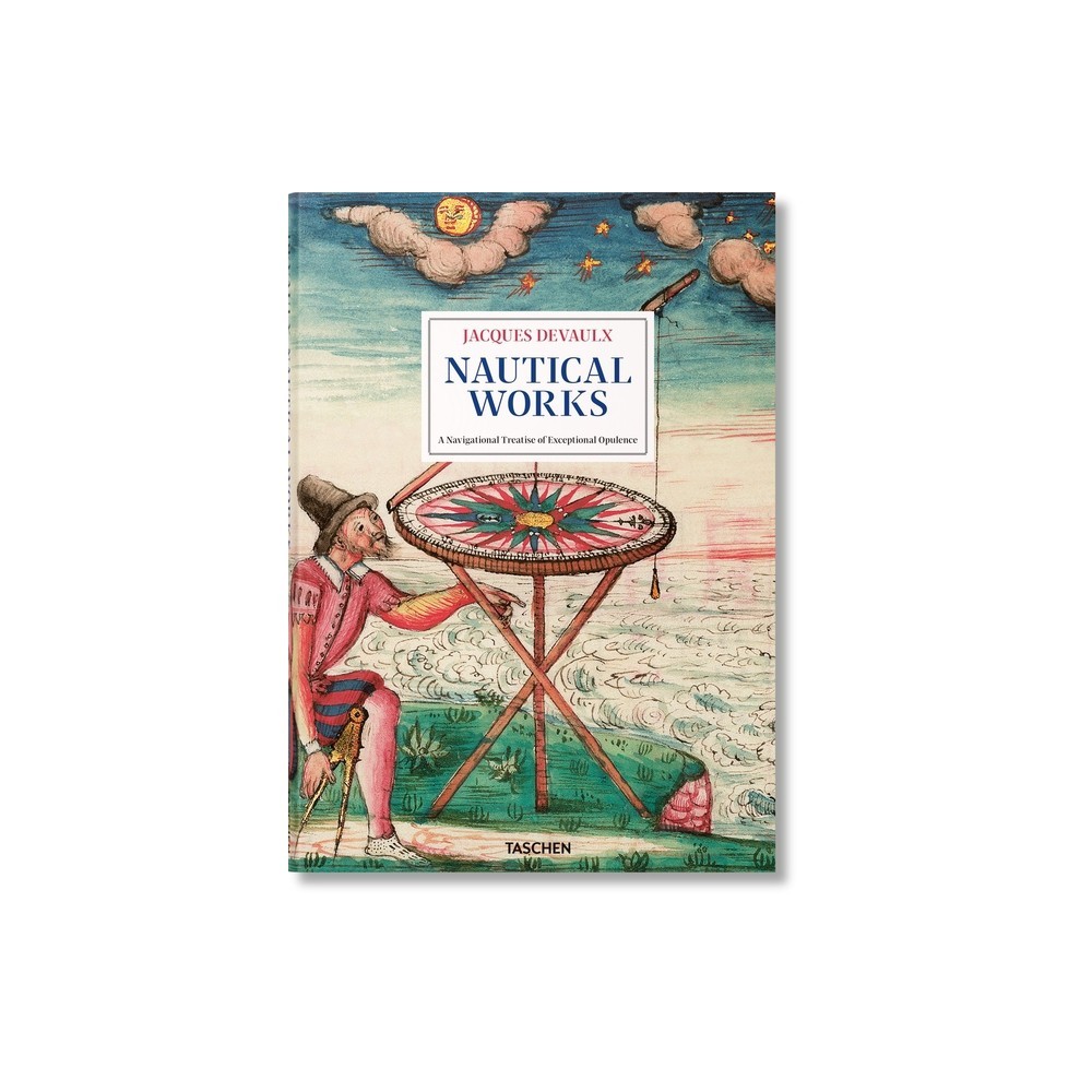Jacques Devaulx. Nautical Works - TASCHEN