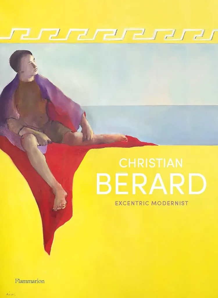 Christian Bérard: Excentric Modernist