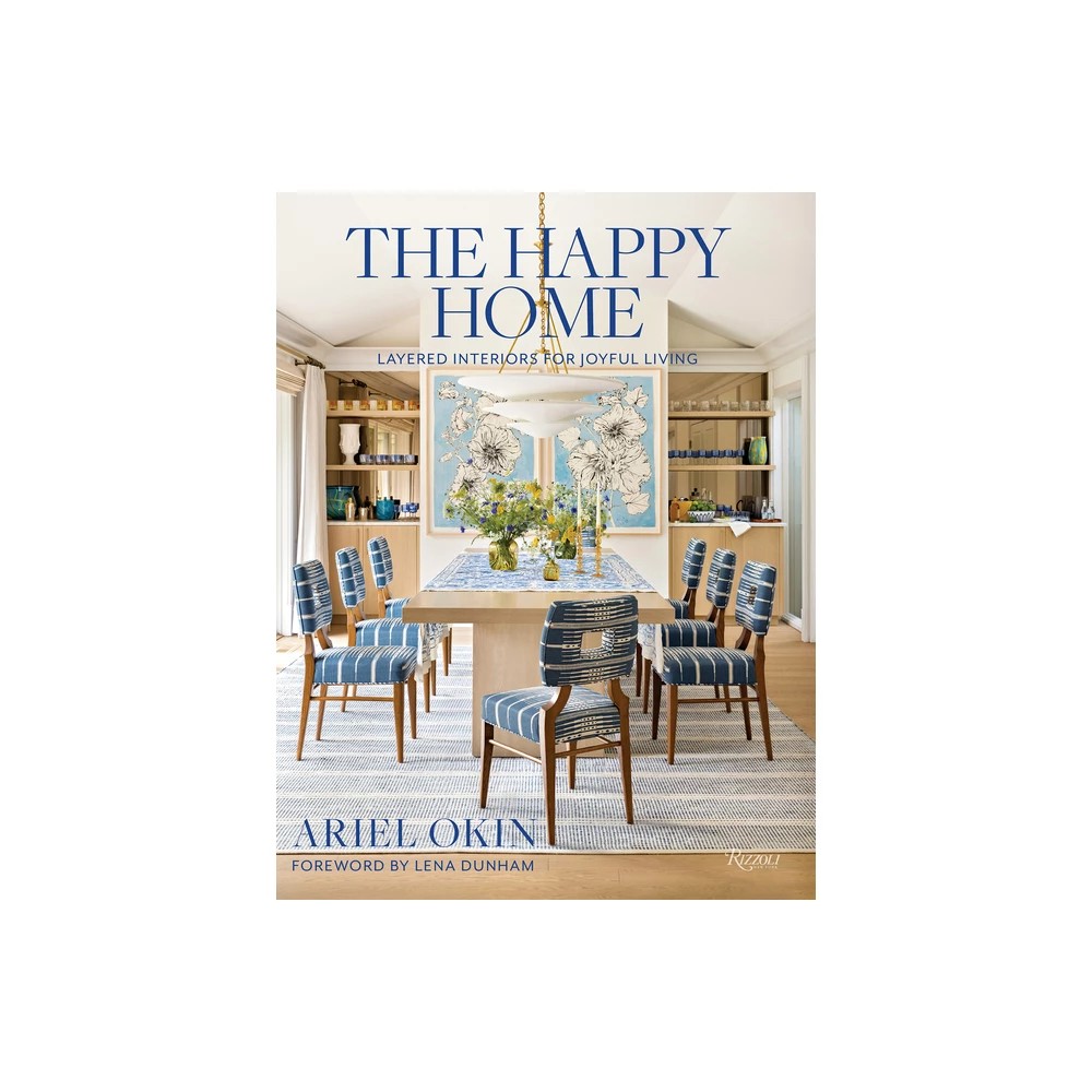 The Happy Home: Layered Interiors for Joyful Living
