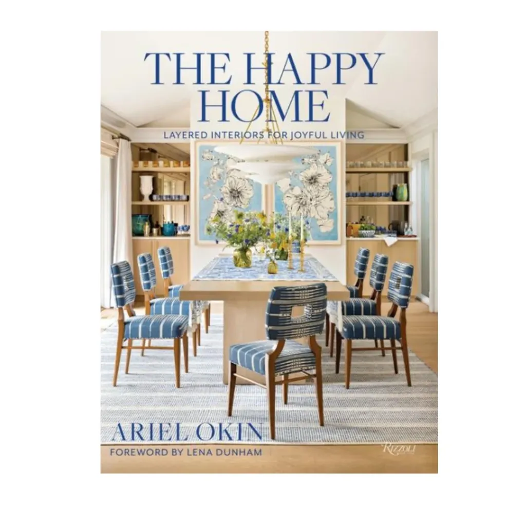 The Happy Home: Layered Interiors for Joyful Living