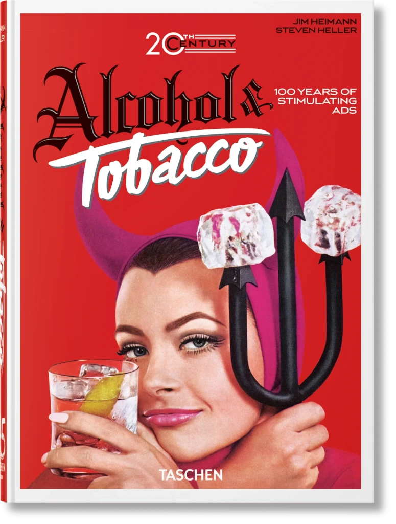 20th Century Alcohol & Tobacco Ads. 45th Ed. - TASCHEN