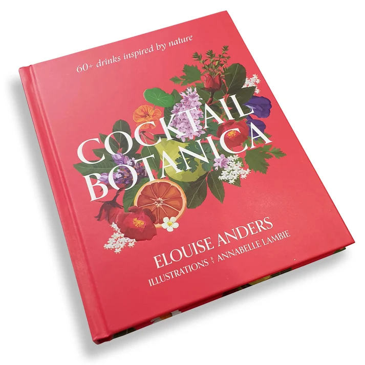 Cocktail Botanica: 60+ drinks inspired by nature