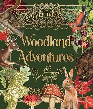 The Sticker Treasury of Woodland Adventures