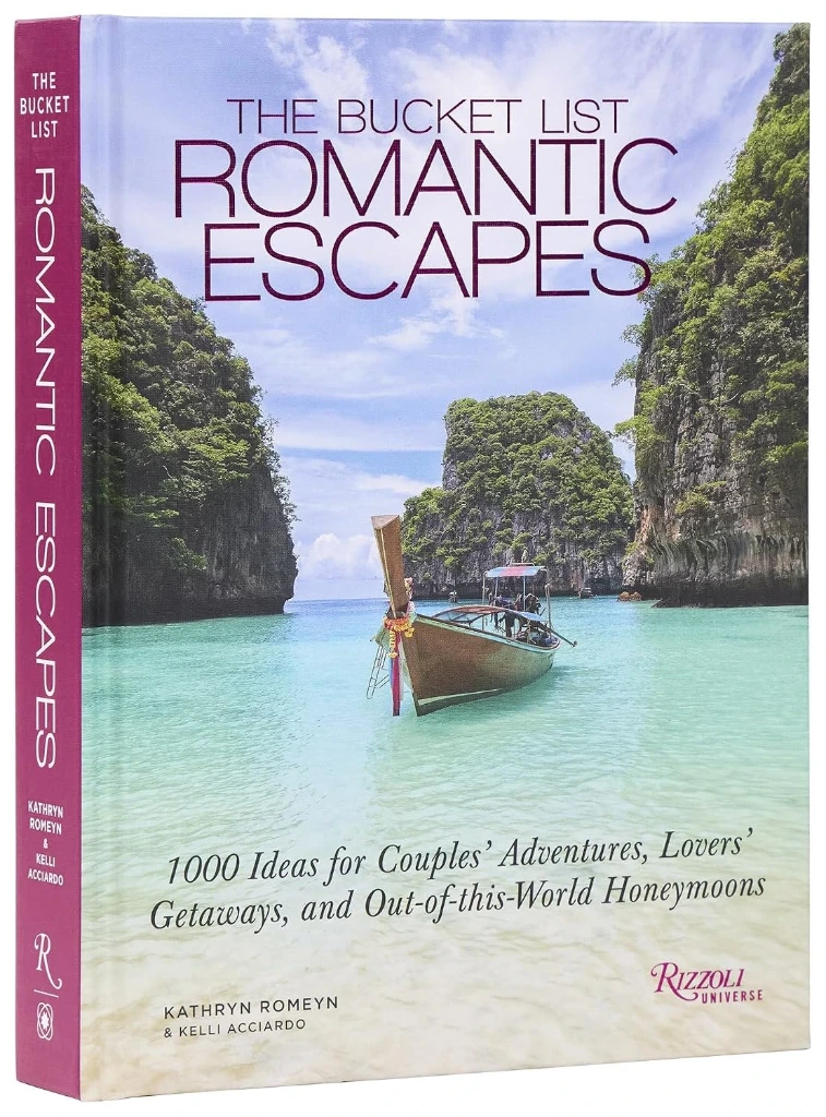 The Bucket List Romantic Escapes: 1000 Ideas for Couples