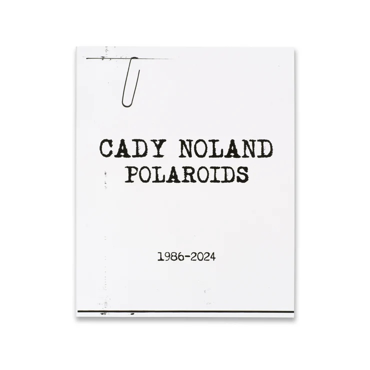 Cady Noland: Polaroids 1986-2024