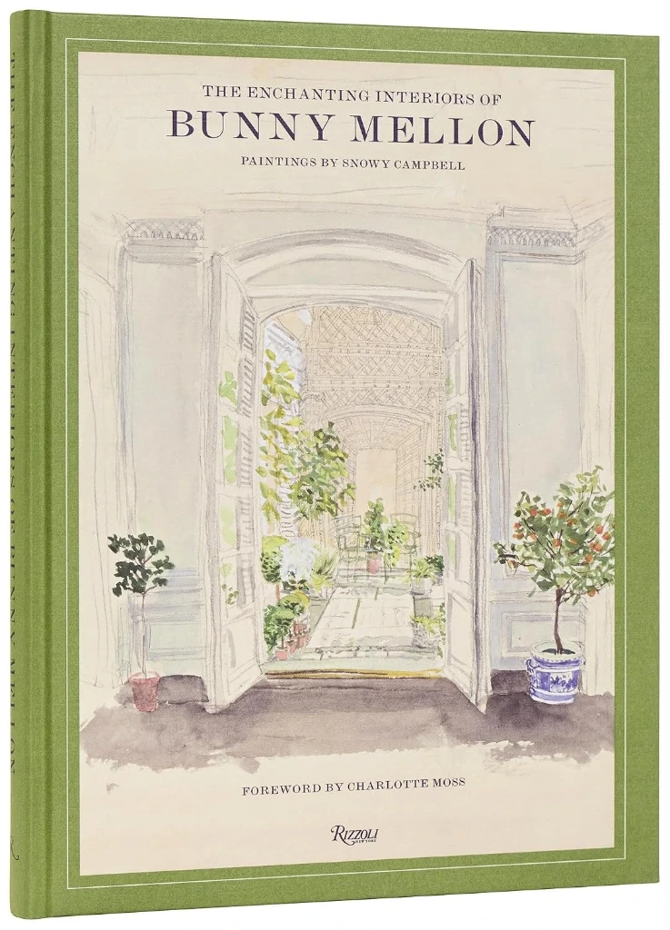 The Enchanting Interiors of Bunny Mellon: Paintings by Snowy Campbell