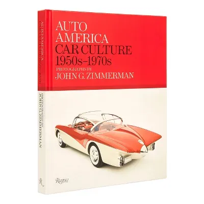 Auto America: Car Culture: 1950s-1970s