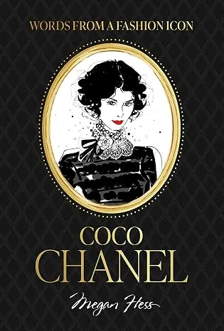 Words from a Fashion Icon: Coco Chanel