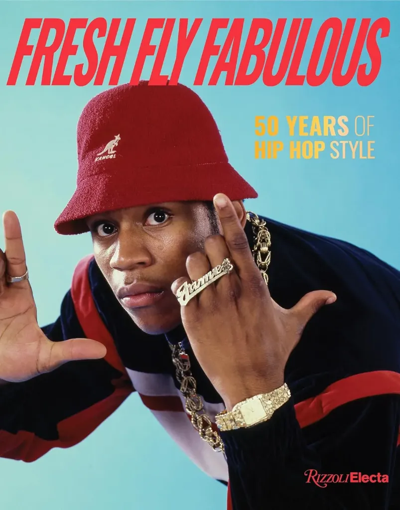 [9780850000000] Fresh Fly Fabulous : 50 Years of Hip Hop Style - RIZZOLI