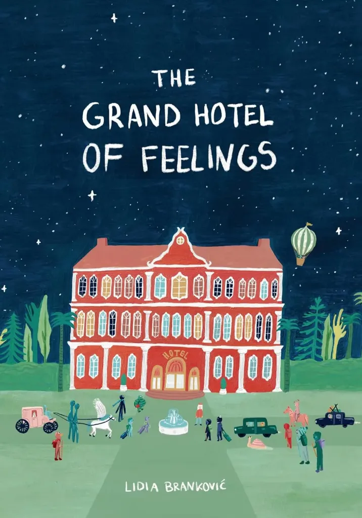 The Grand Hotel of Feelings