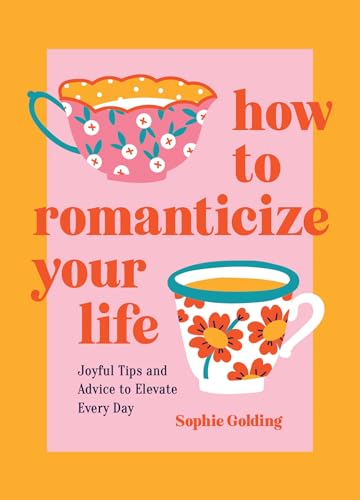 How to Romanticize Your Life - RIZZOLI