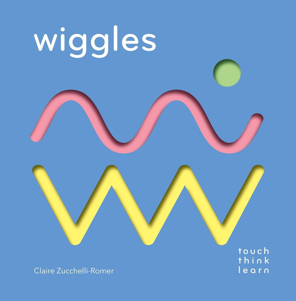  TouchThinkLearn: Wiggles