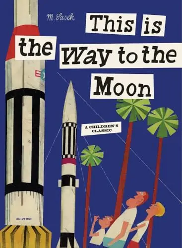 This is the way to the Moon - Hardcover - Rizzoli