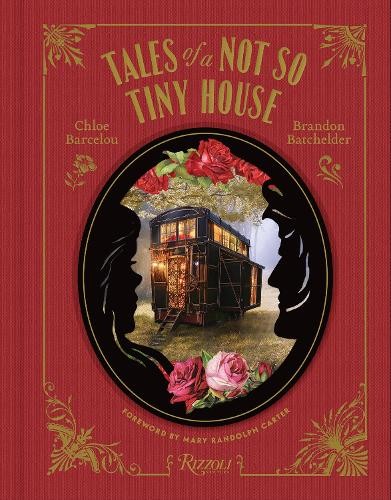 Tales of a Not So Tiny House - RIZZOLI