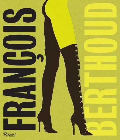 Fashion, Fetish and Fantasy - François Berthoud (Hardcover) - RIZZOLI