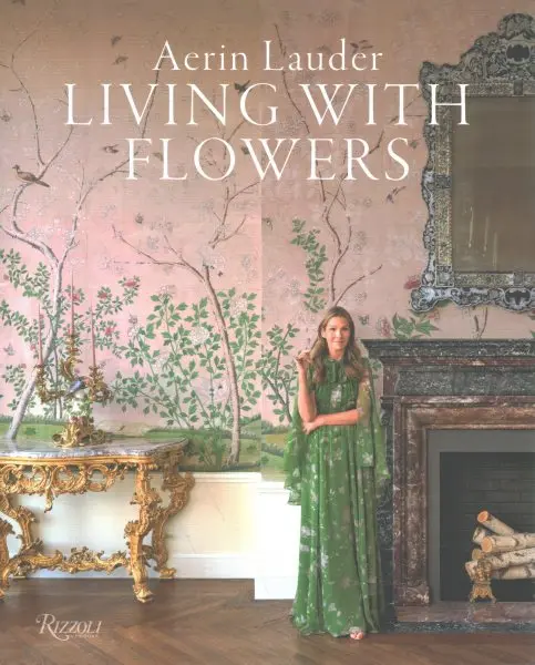 Aerin Lauder : Living With Flowers - RIZZOLI