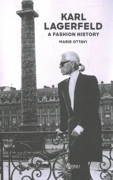 Karl Lagerfeld : A Fashion History - RIZZOLI