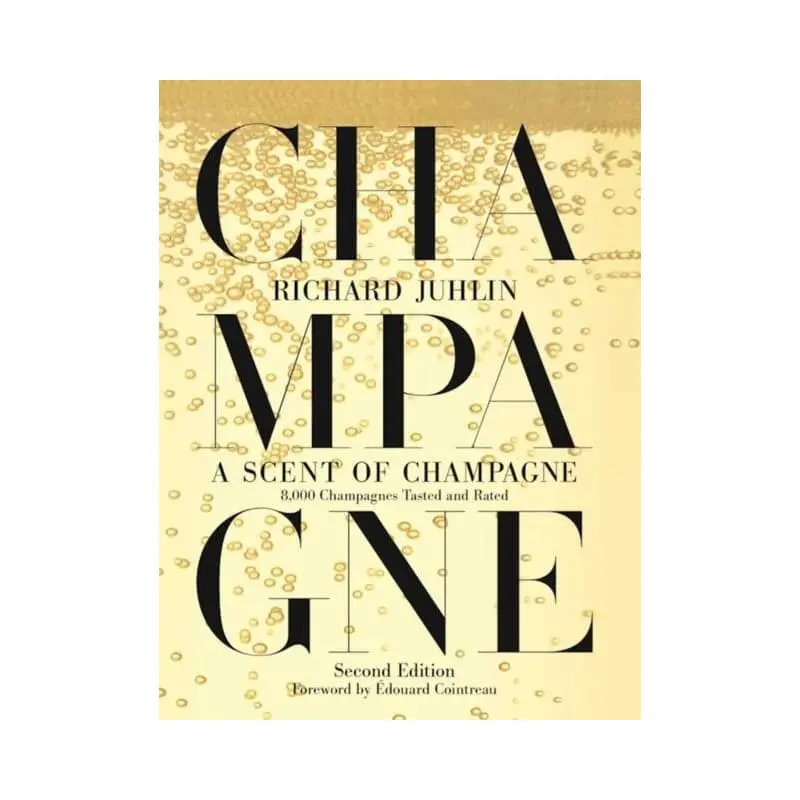 A Scent of Champagne - 8,000 Champagnes Tasted and Rated
