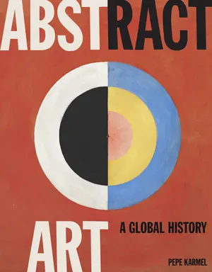Abstract Art A Global History - THAMES & HUDSON