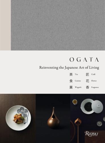 Ogata - Reinventing the Japanese Art of Living - RIZZOLI