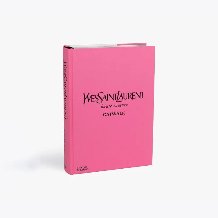 Yves Saint Laurent Catwalk: The Complete Haute Couture Collection - THAMES & HUDSON