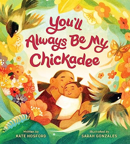 You'll Always Be My Chickadee 