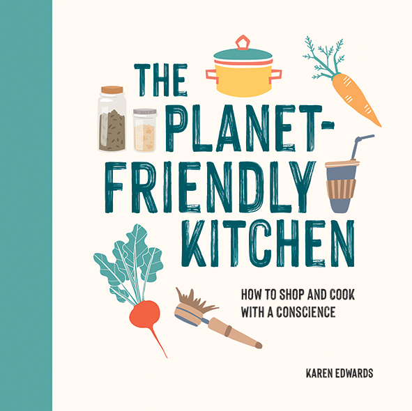 The Planet-Friendly Kitchen Karen Edwards - RIZZOLI