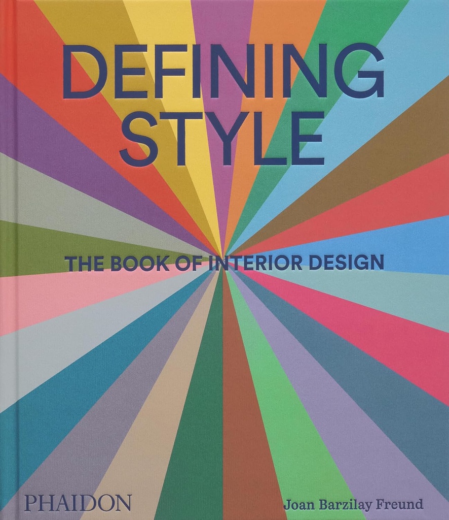  Defining Style: The Book of Interior Design