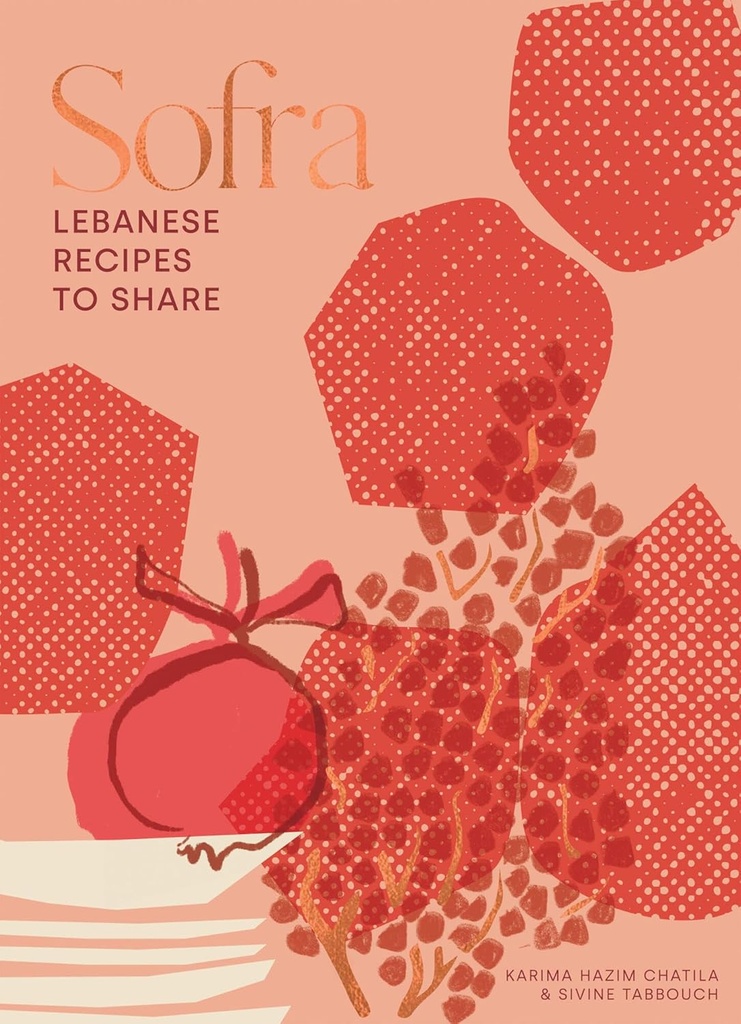 Sofra: Lebanese Recipes to Share 
