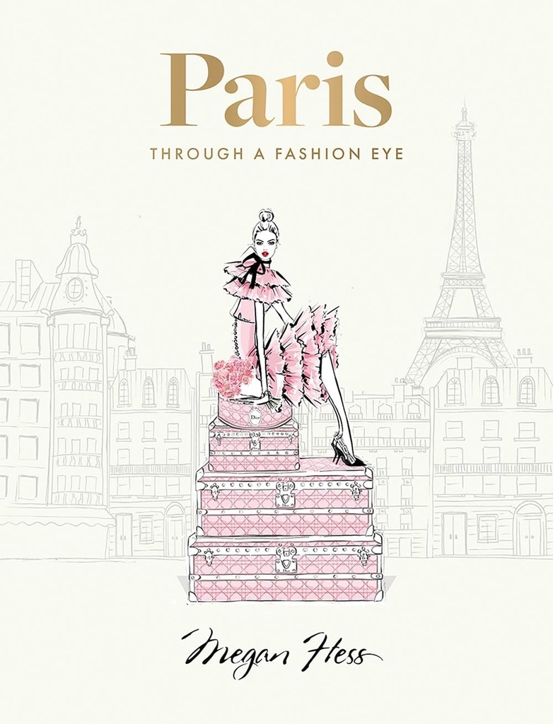 Paris: Through a Fashion Eye: Special Edition