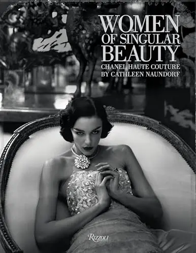 Women of Singular Beauty: Chanel Haute Couture - RIZZOLI
